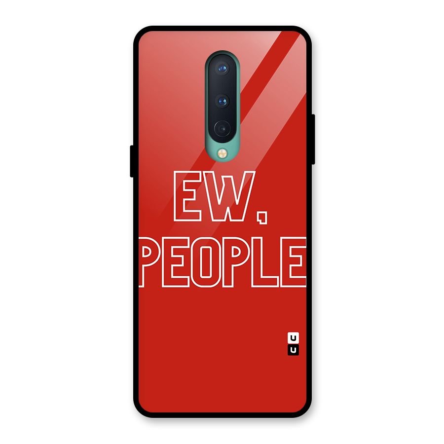 Ew People Glass Back Case for OnePlus 8