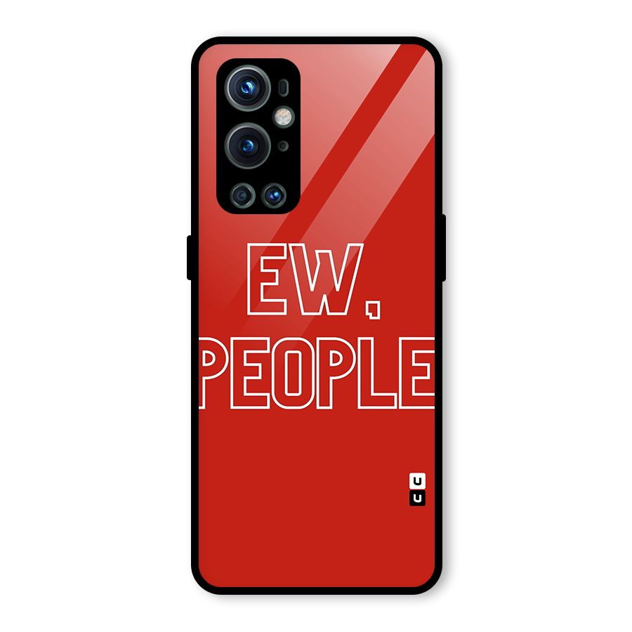 Ew People Glass Back Case for OnePlus 9 Pro