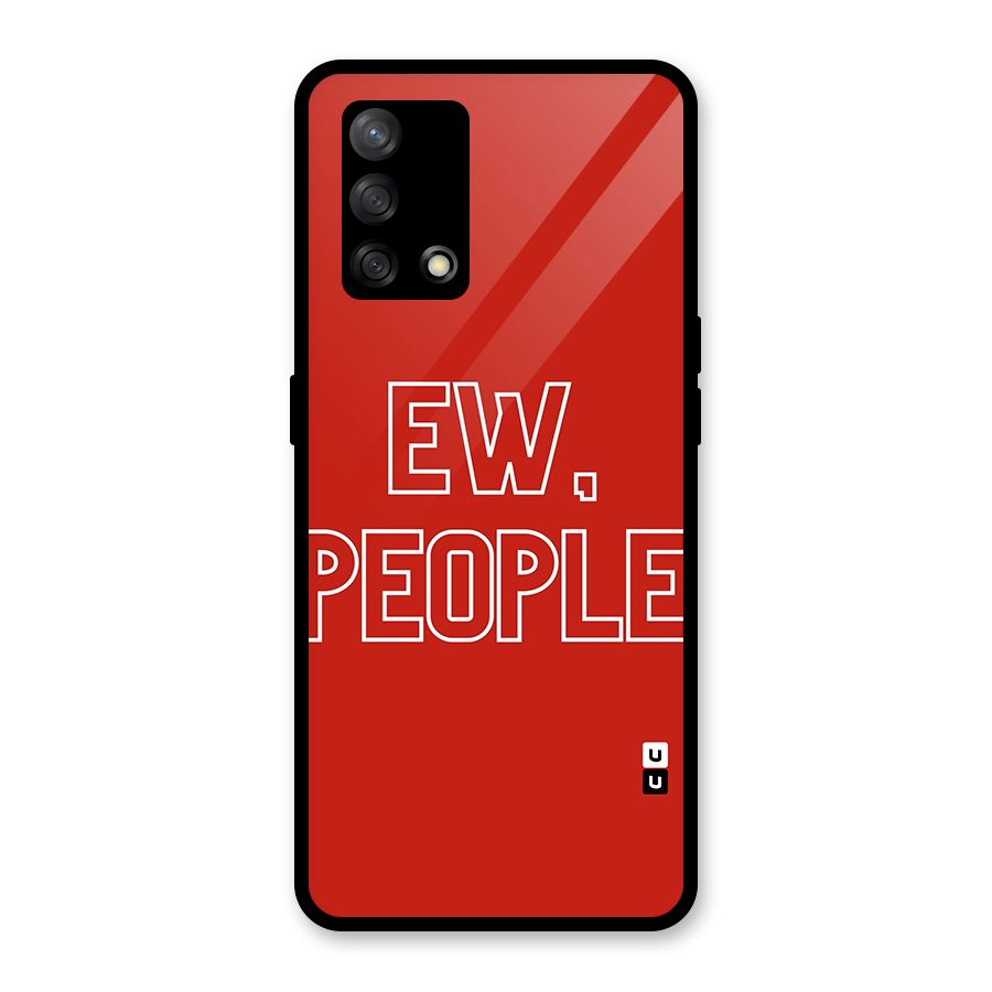 Ew People Glass Back Case for Oppo F19