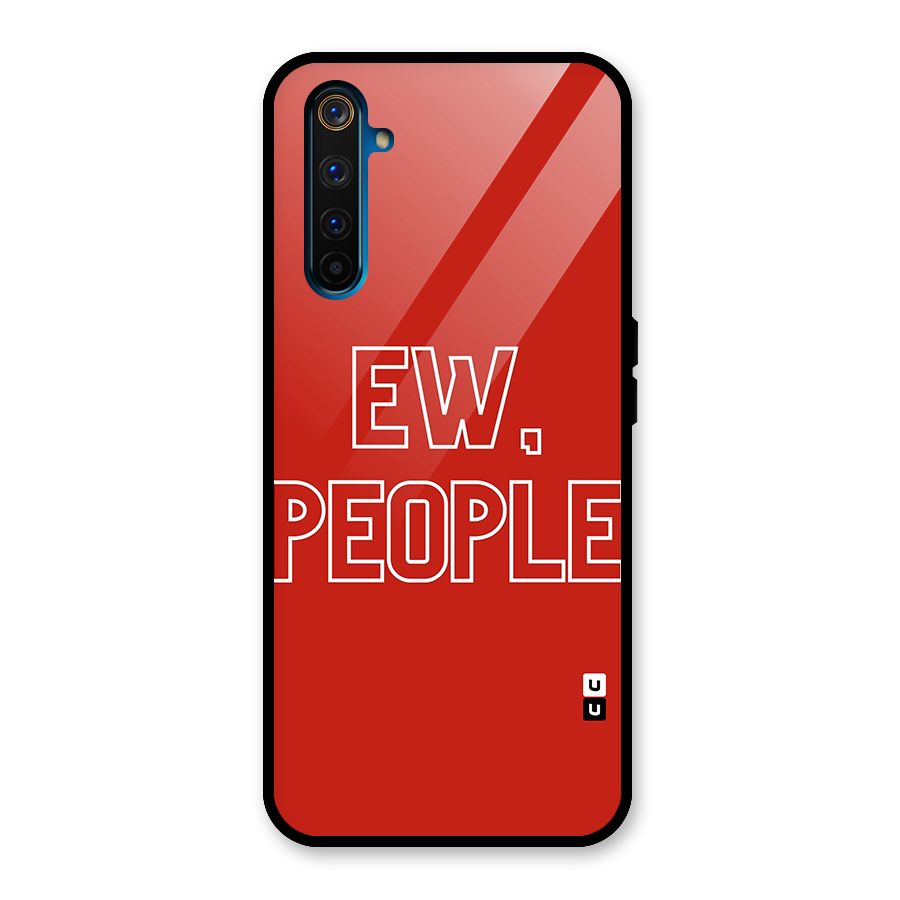 Ew People Glass Back Case for Realme 6 Pro