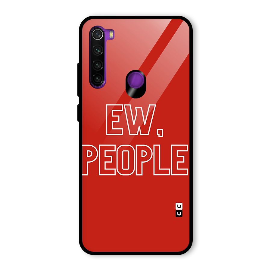 Ew People Glass Back Case for Redmi Note 8