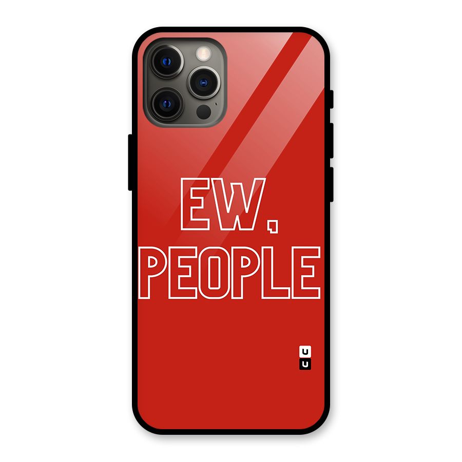 Ew People Glass Back Case for iPhone 12 Pro Max