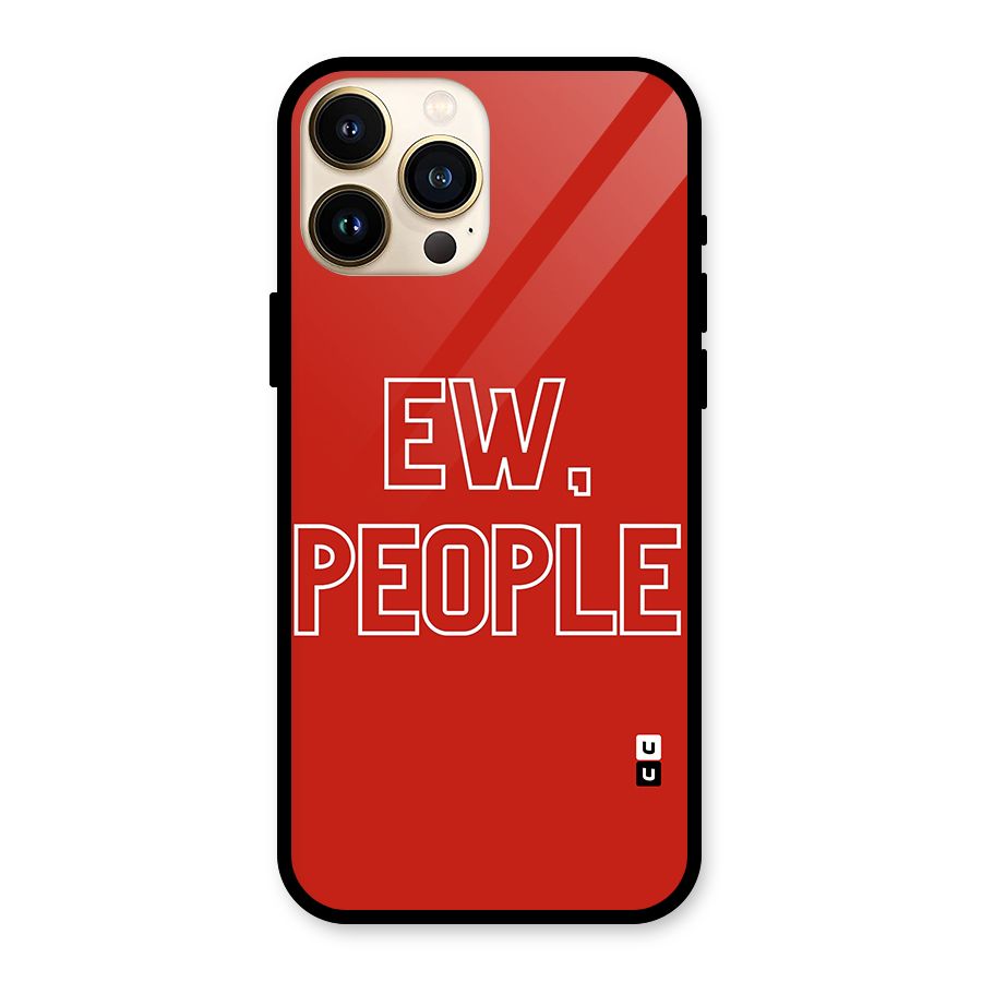 Ew People Glass Back Case for iPhone 13 Pro Max
