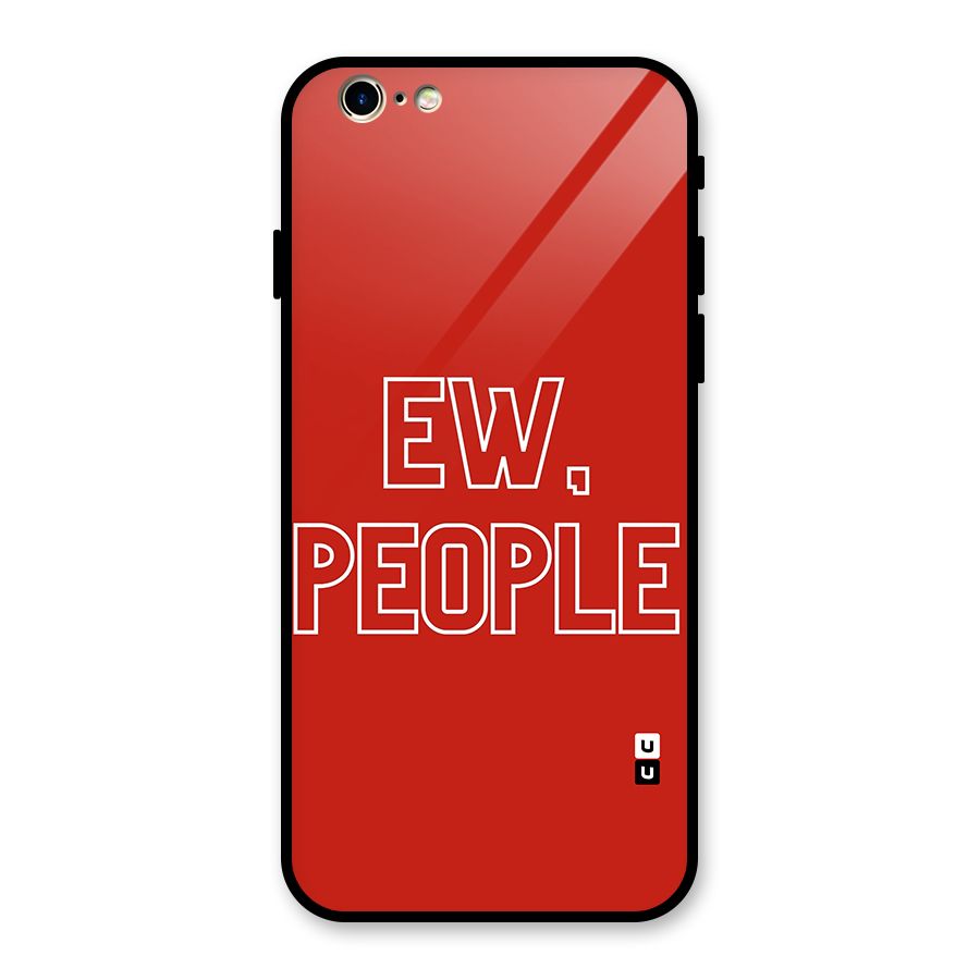 Ew People Glass Back Case for iPhone 6 6S