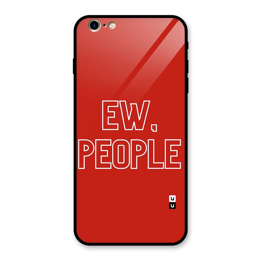 Ew People Glass Back Case for iPhone 6 Plus 6S Plus