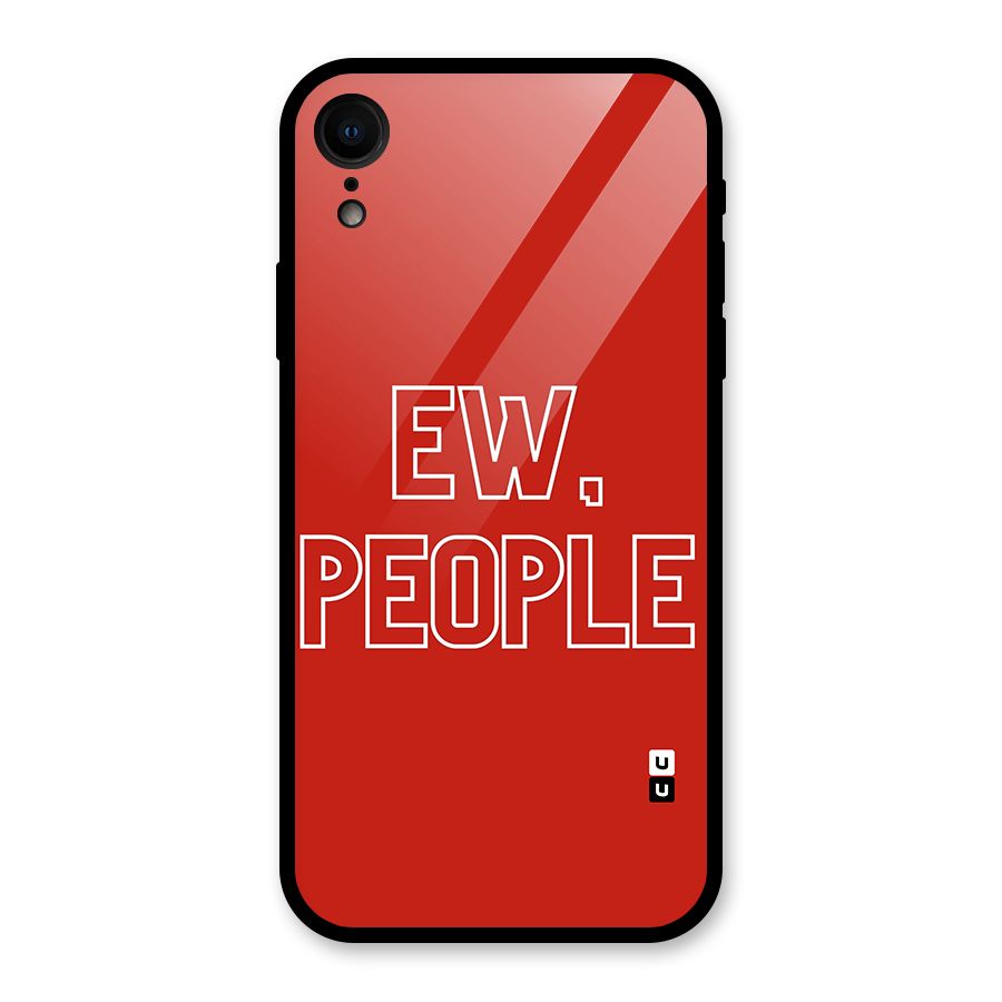 Ew People Glass Back Case for iPhone XR