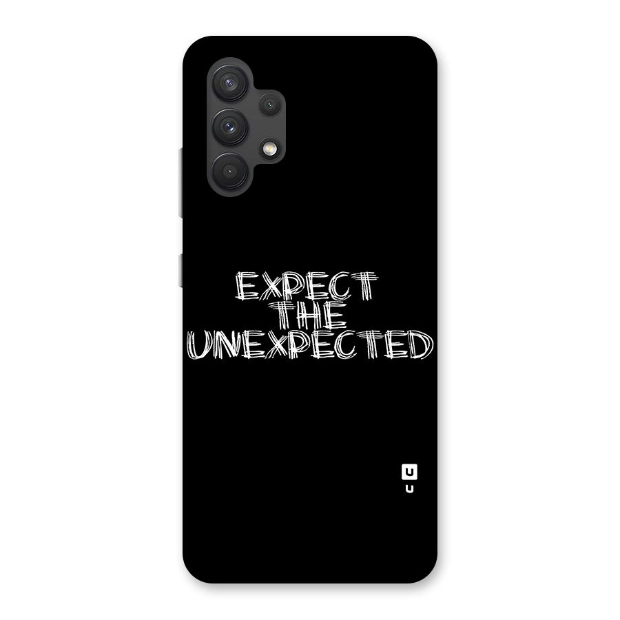 Expect The Unexpected Back Case for Galaxy A32