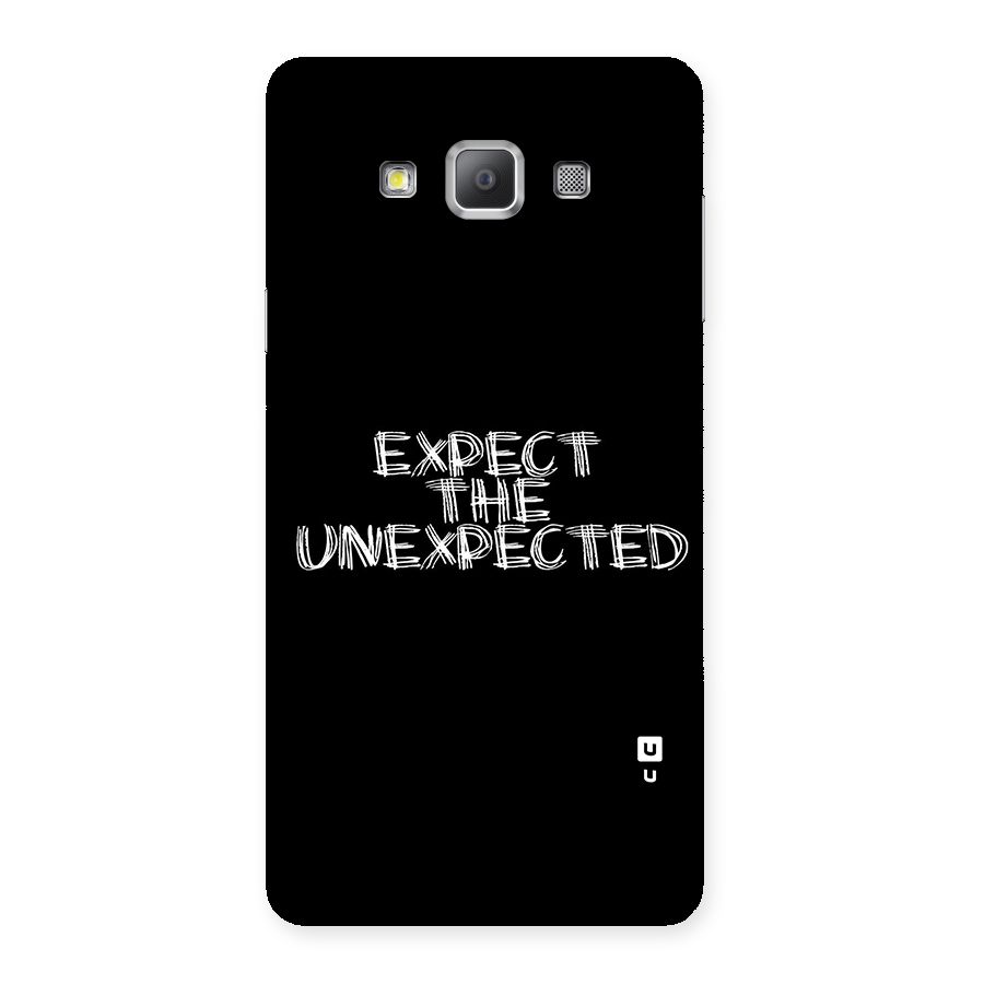 Expect The Unexpected Back Case for Galaxy A7