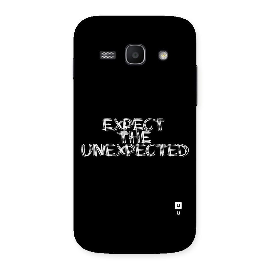 Expect The Unexpected Back Case for Galaxy Ace 3