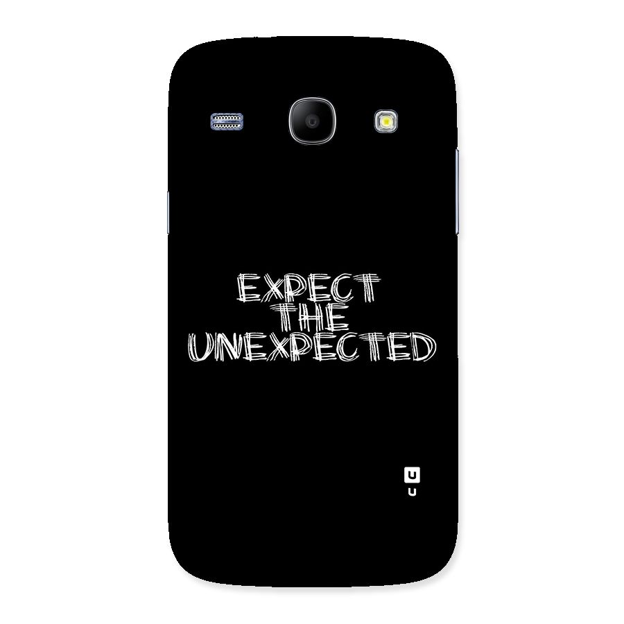 Expect The Unexpected Back Case for Galaxy Core