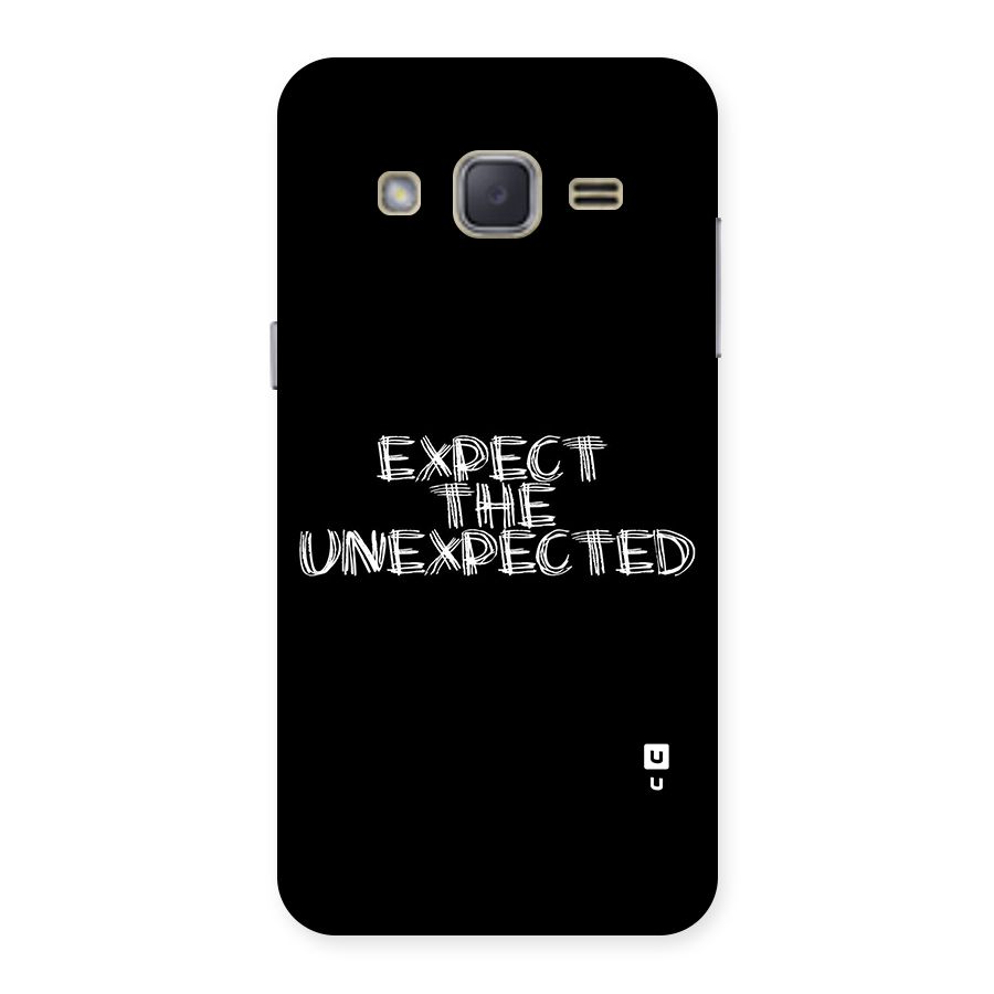 Expect The Unexpected Back Case for Galaxy J2