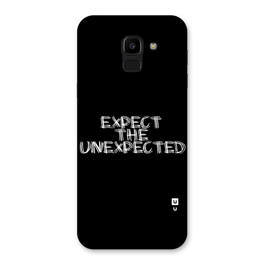 Expect The Unexpected Back Case for Galaxy J6