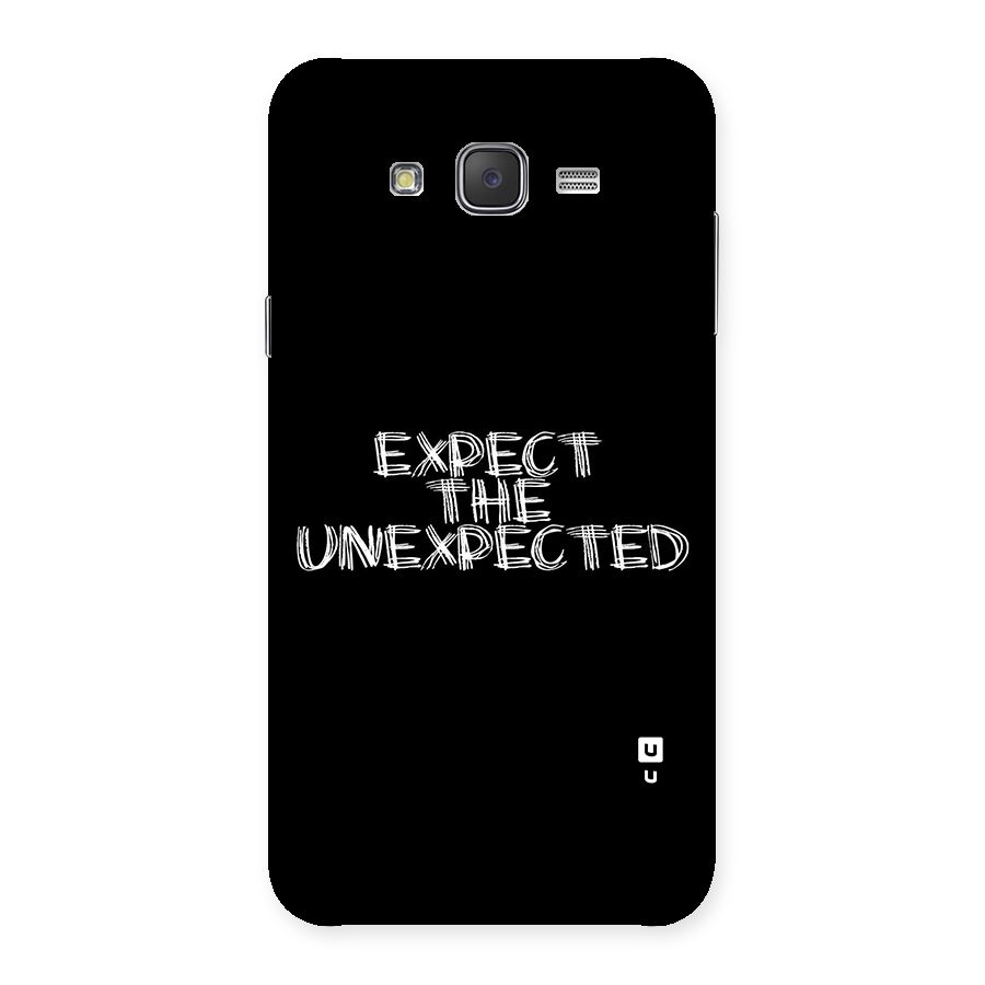 Expect The Unexpected Back Case for Galaxy J7