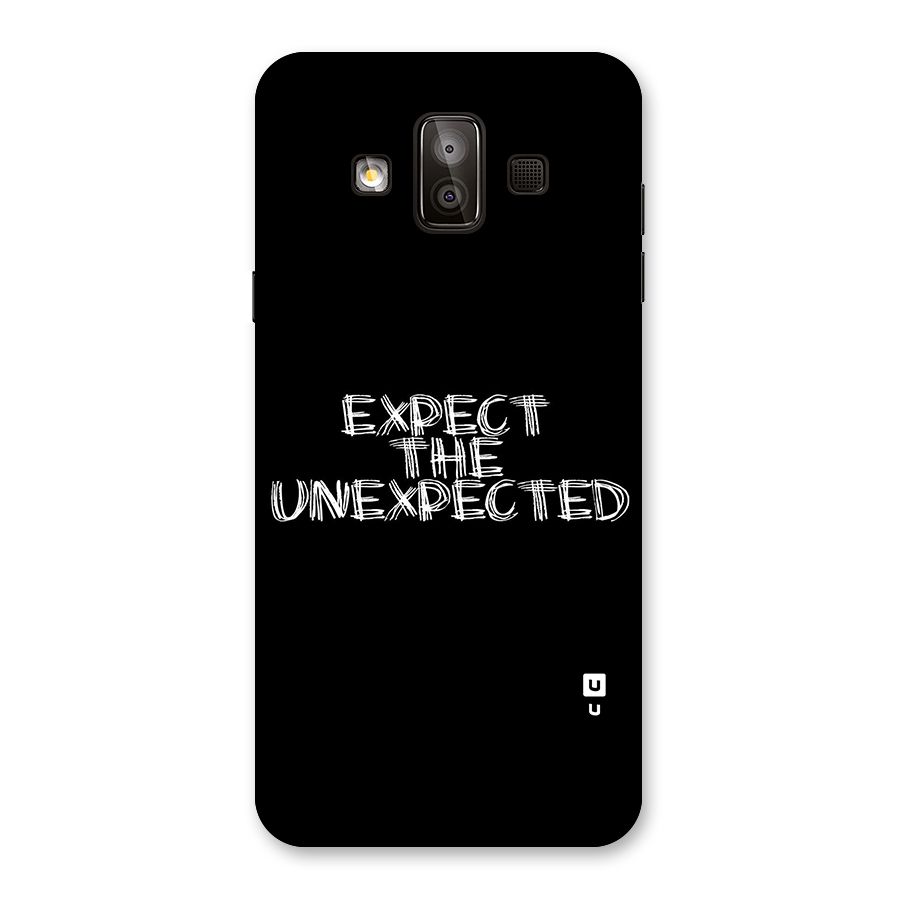 Expect The Unexpected Back Case for Galaxy J7 Duo