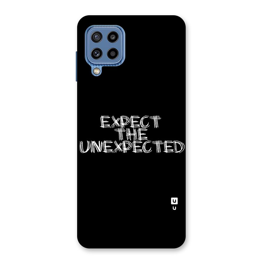 Expect The Unexpected Back Case for Galaxy M32