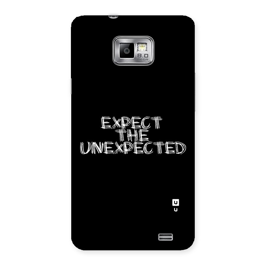 Expect The Unexpected Back Case for Galaxy S2