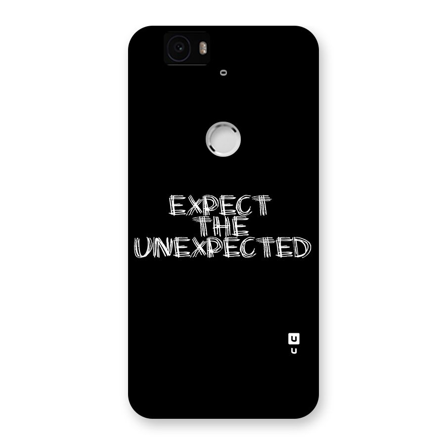 Expect The Unexpected Back Case for Google Nexus-6P