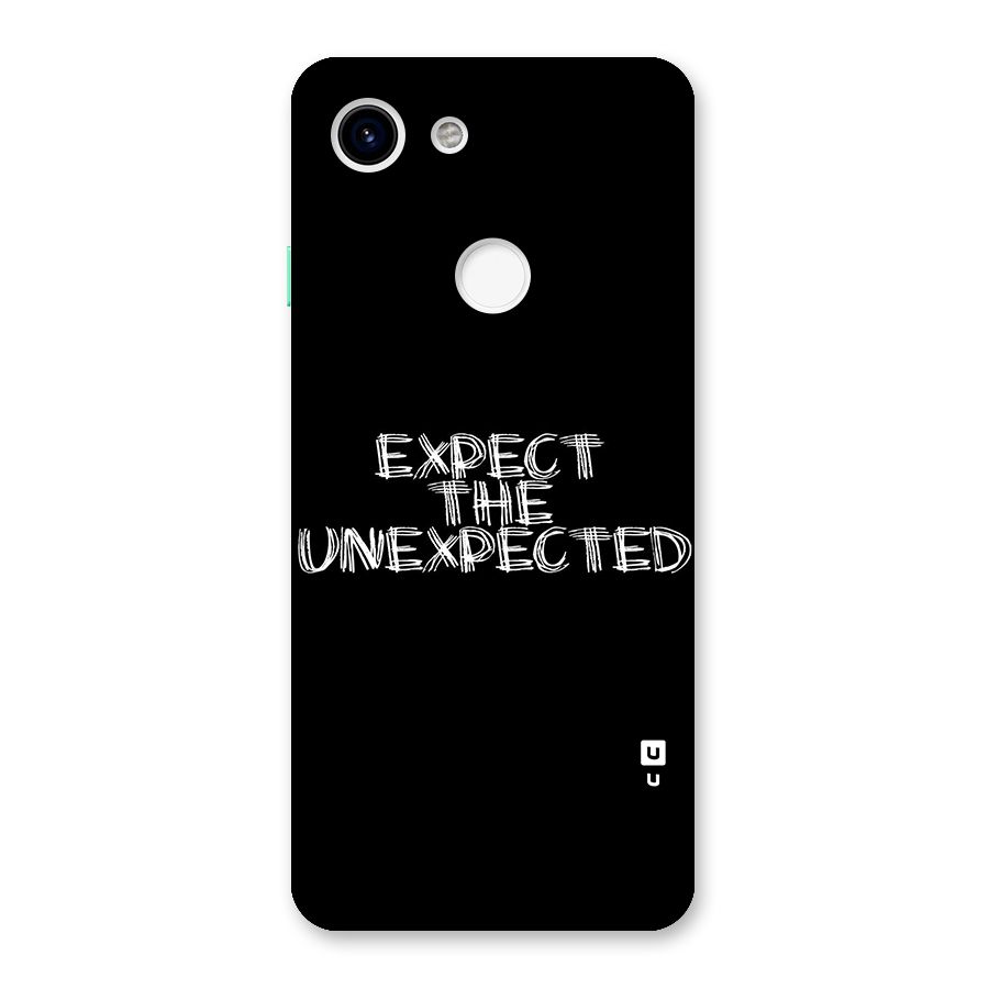 Expect The Unexpected Back Case for Google Pixel 3