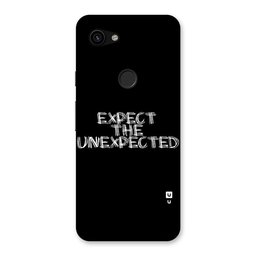 Expect The Unexpected Back Case for Google Pixel 3a