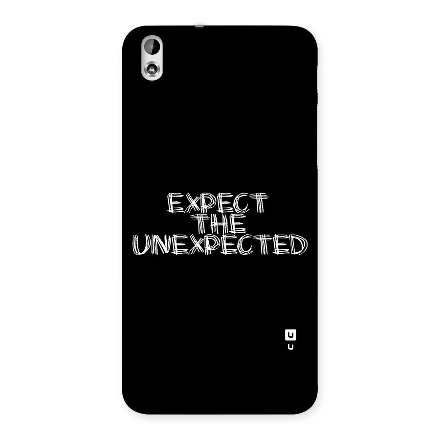 Expect The Unexpected Back Case for HTC Desire 816g