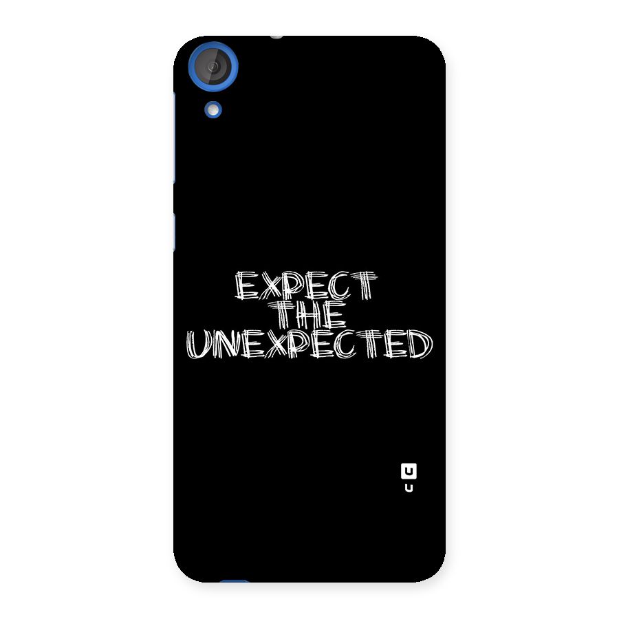 Expect The Unexpected Back Case for HTC Desire 820