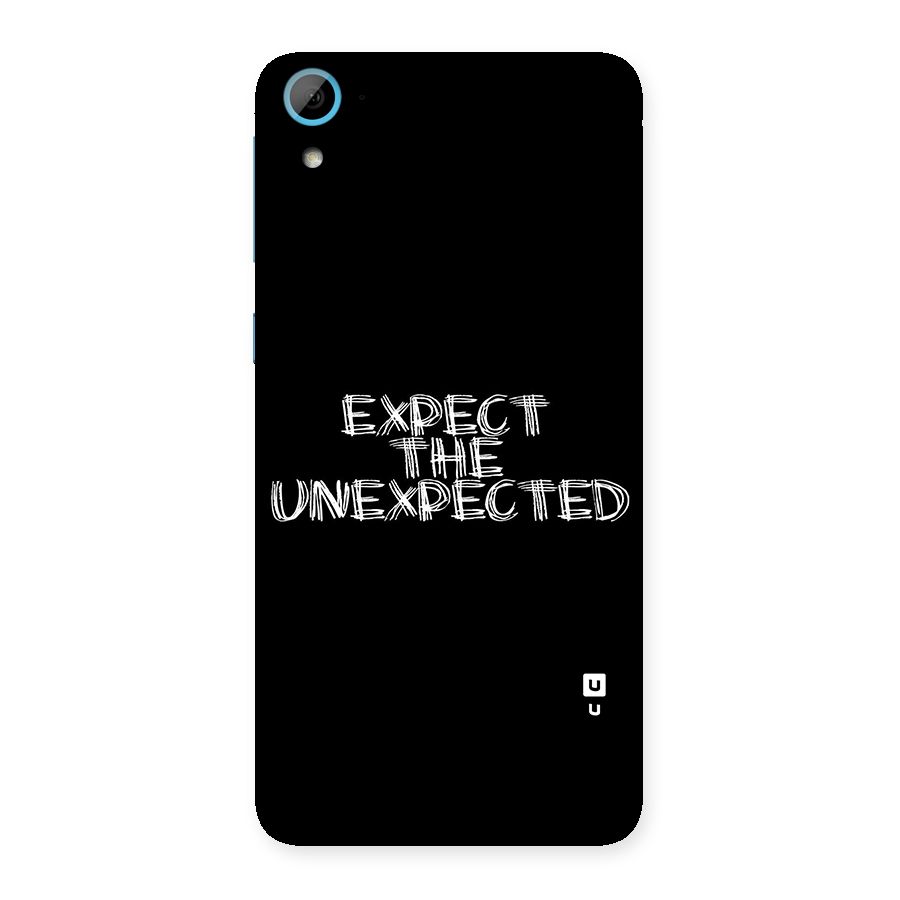 Expect The Unexpected Back Case for HTC Desire 826