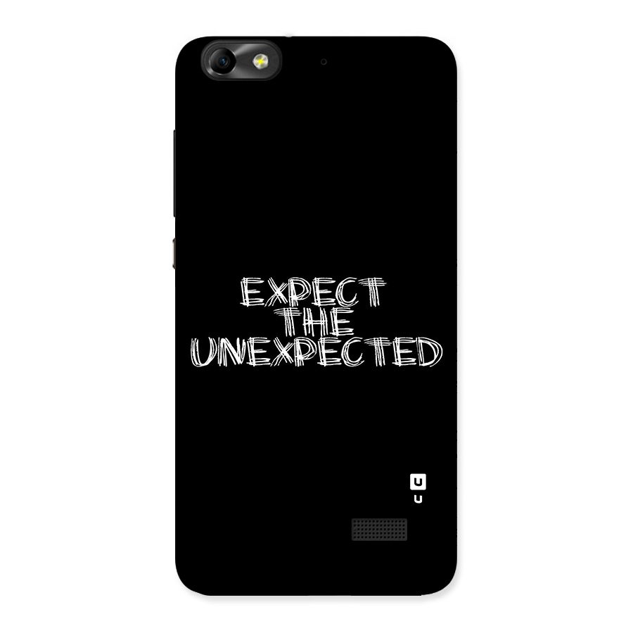 Expect The Unexpected Back Case for Honor 4C