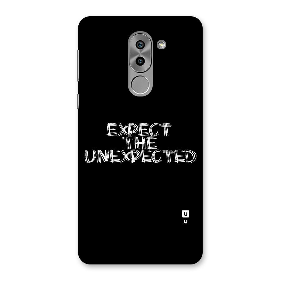 Expect The Unexpected Back Case for Honor 6X