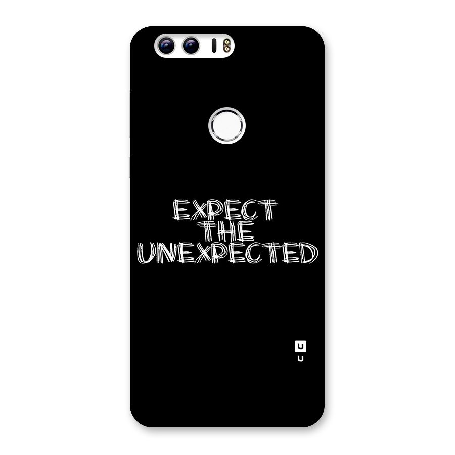 Expect The Unexpected Back Case for Honor 8