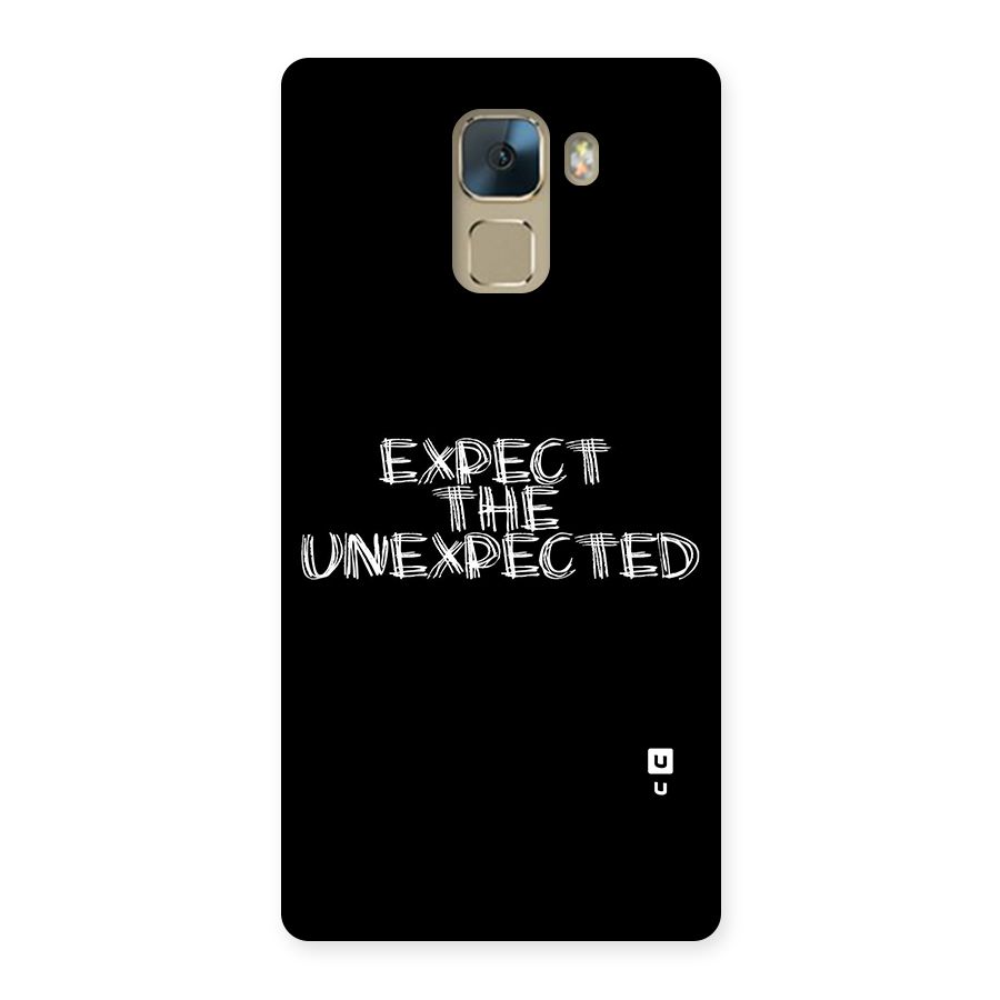 Expect The Unexpected Back Case for Huawei Honor 7