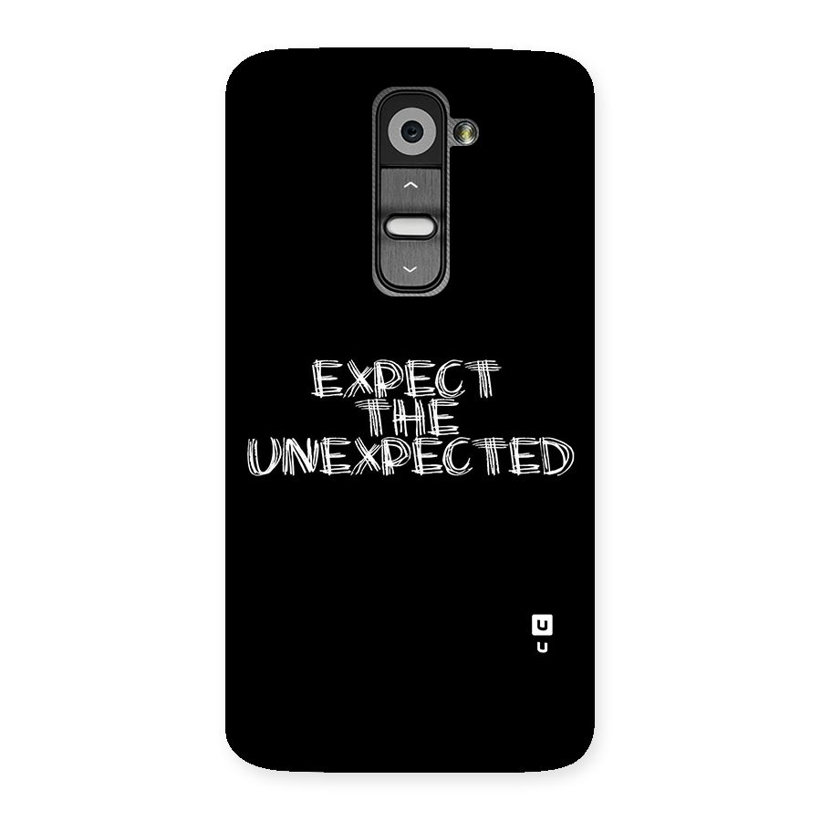 Expect The Unexpected Back Case for LG G2