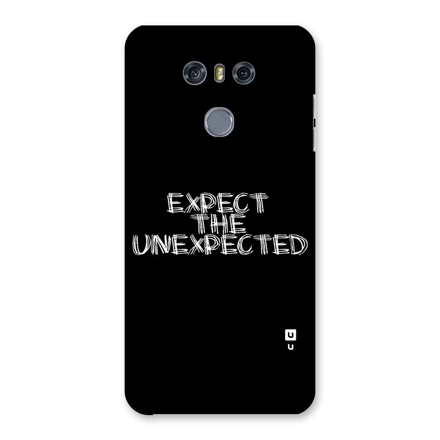 Expect The Unexpected Back Case for LG G6