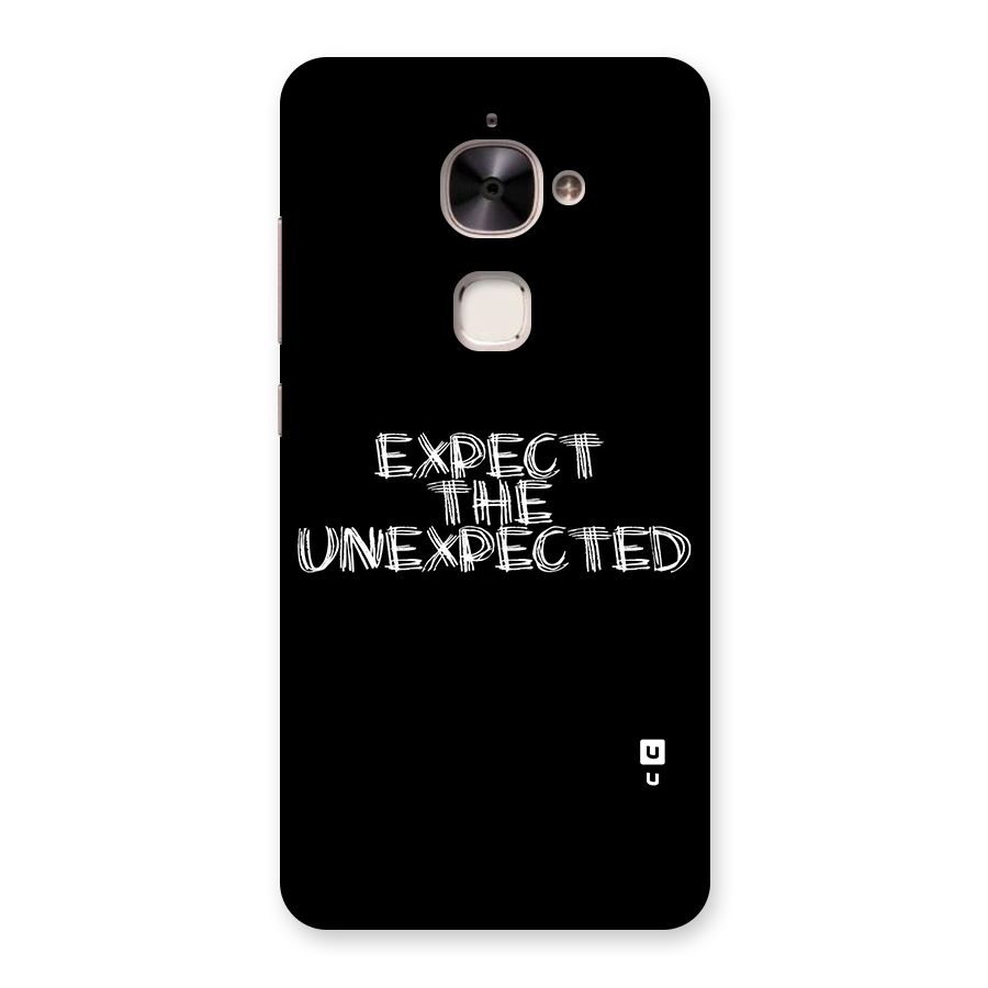 Expect The Unexpected Back Case for Le 2