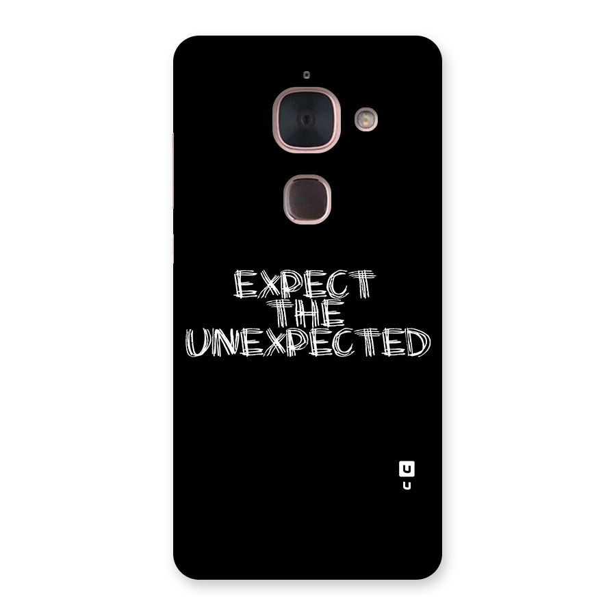 Expect The Unexpected Back Case for Le Max 2