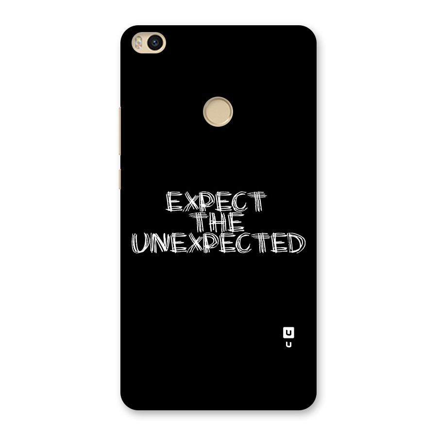 Expect The Unexpected Back Case for Mi Max 2