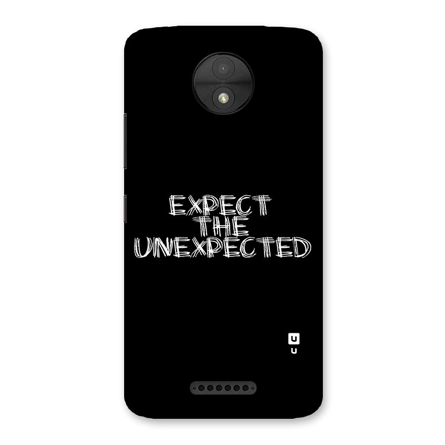 Expect The Unexpected Back Case for Moto C
