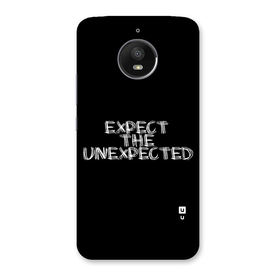 Expect The Unexpected Back Case for Moto E4 Plus