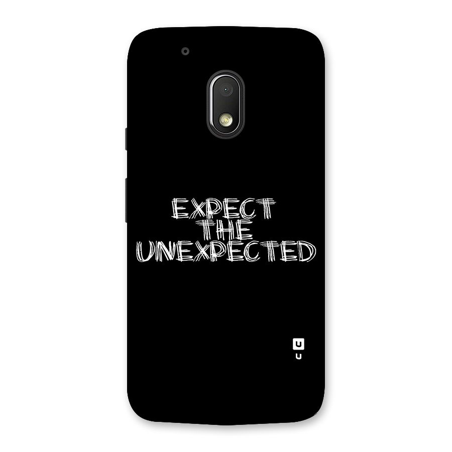 Expect The Unexpected Back Case for Moto G4 Play