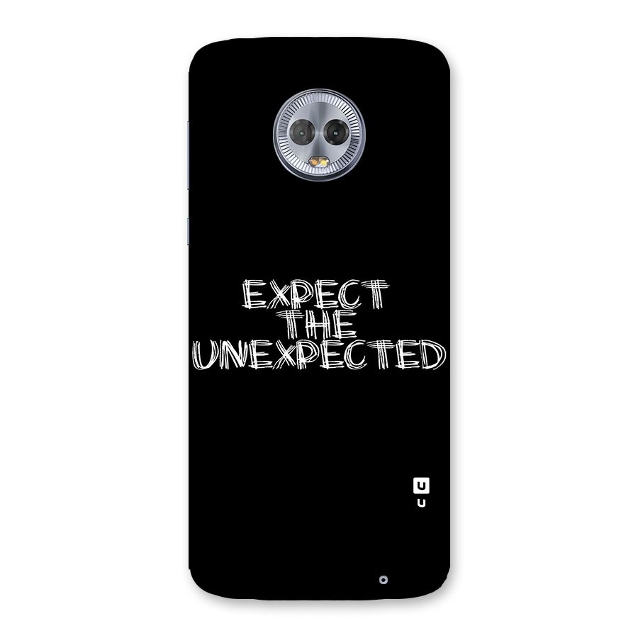 Expect The Unexpected Back Case for Moto G6 Plus