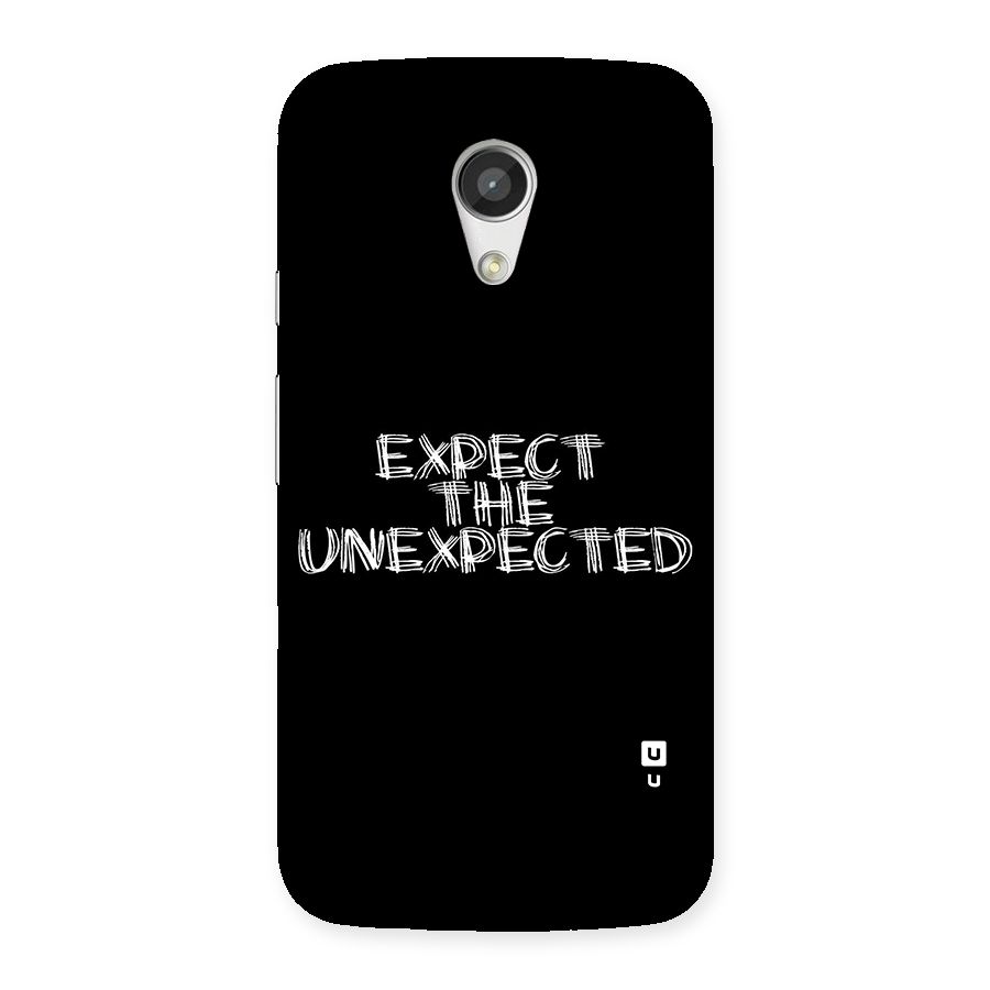 Expect The Unexpected Back Case for Moto G 2nd Gen