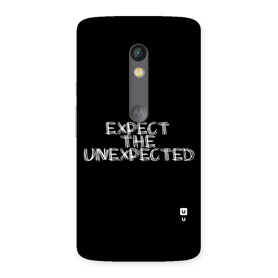 Expect The Unexpected Back Case for Moto X Play
