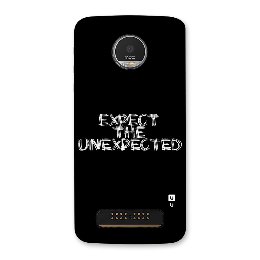 Expect The Unexpected Back Case for Moto Z Play