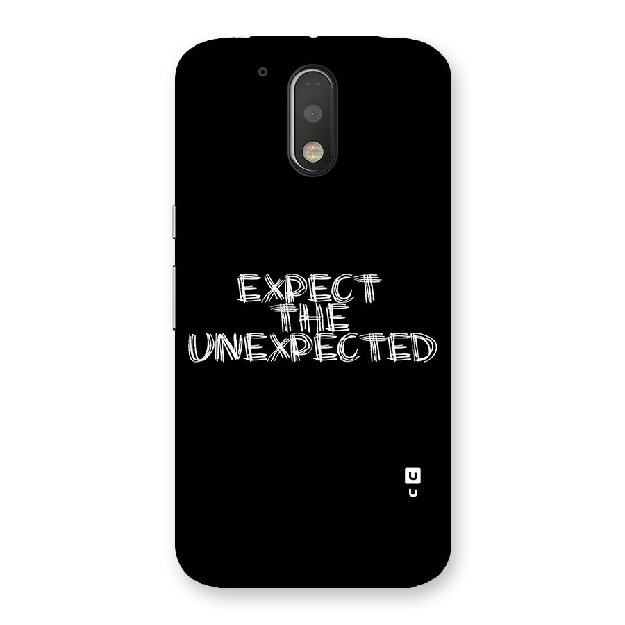 Expect The Unexpected Back Case for Motorola Moto G4 Plus