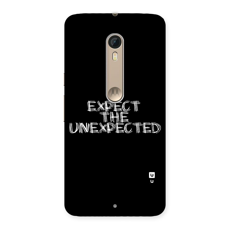 Expect The Unexpected Back Case for Motorola Moto X Style