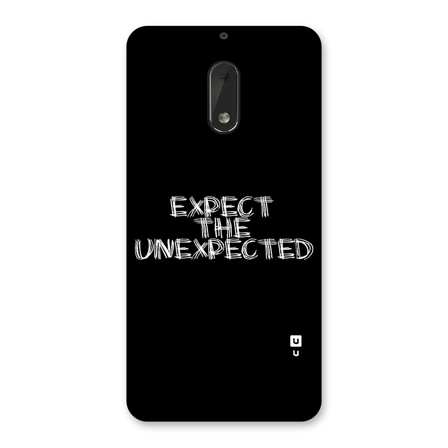 Expect The Unexpected Back Case for Nokia 6