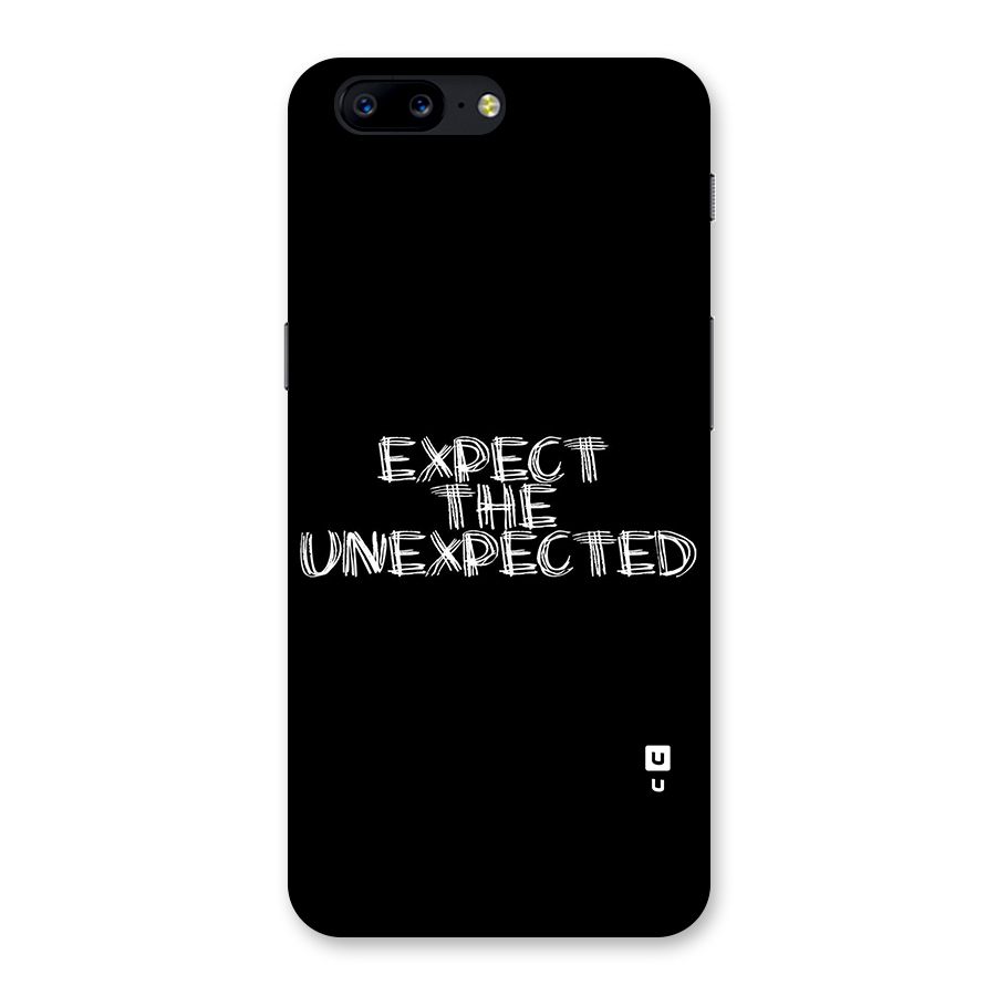 Expect The Unexpected Back Case for OnePlus 5