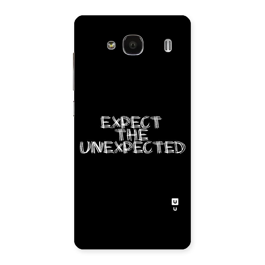 Expect The Unexpected Back Case for Redmi 2s
