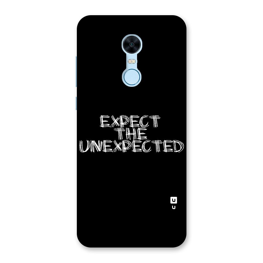 Expect The Unexpected Back Case for Redmi Note 5