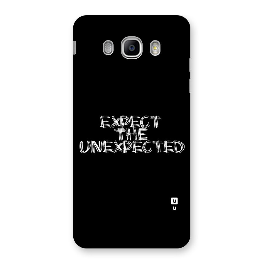 Expect The Unexpected Back Case for Samsung Galaxy J5 2016