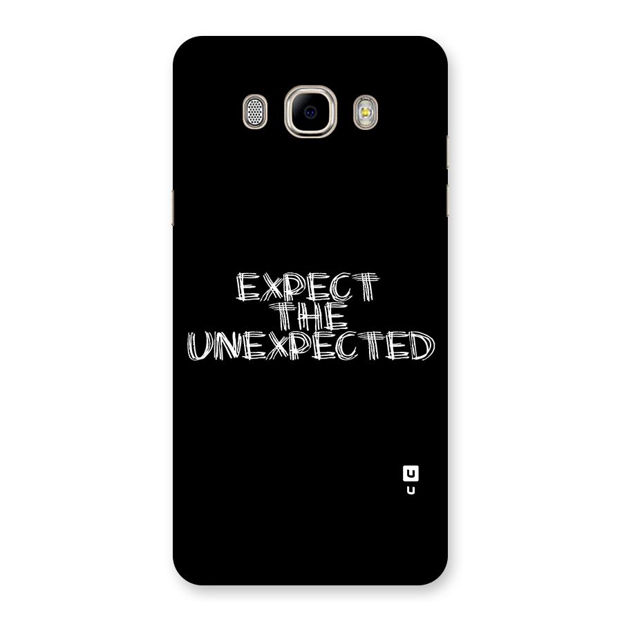 Expect The Unexpected Back Case for Samsung Galaxy J7 2016